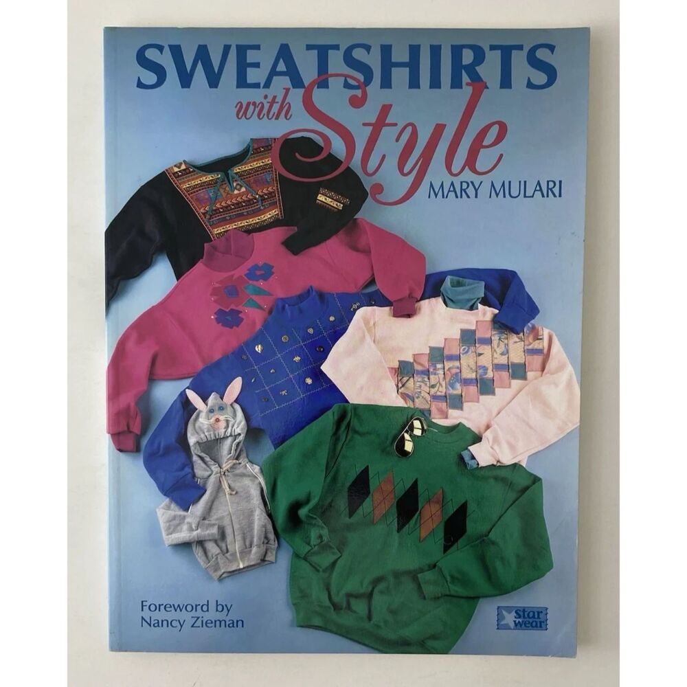 Sweatshirts with Style by Mary Mulari (1993, Trade Paperback)